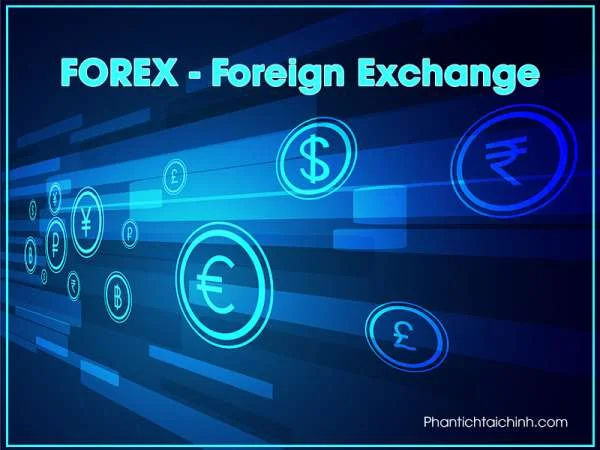 Forex là gì? Những vấn đề cần lưu ý khi đầu tư forex