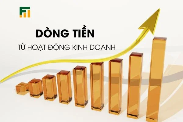 Dòng Tiền Từ Hoạt Động Kinh Doanh - Khái Niệm và Ý Nghĩa