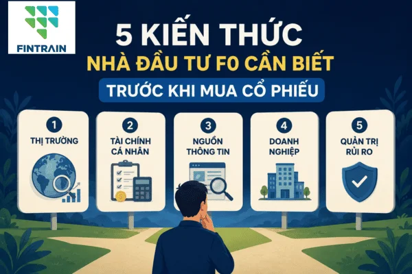 5 Kiến Thức Nhà Đầu Tư F0 Cần Biết Trước Khi Mua Cổ Phiếu