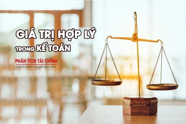 Lợi ích của việc áp dụng giá trị hợp lý trong kế toán