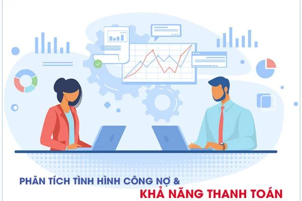 Phân tích tình hình công nợ và khả năng thanh toán