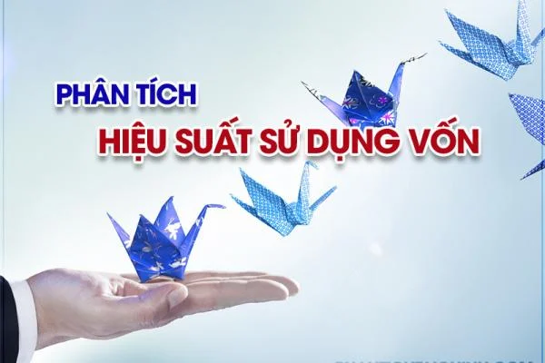 Phân tích hiệu suất sử dụng vốn