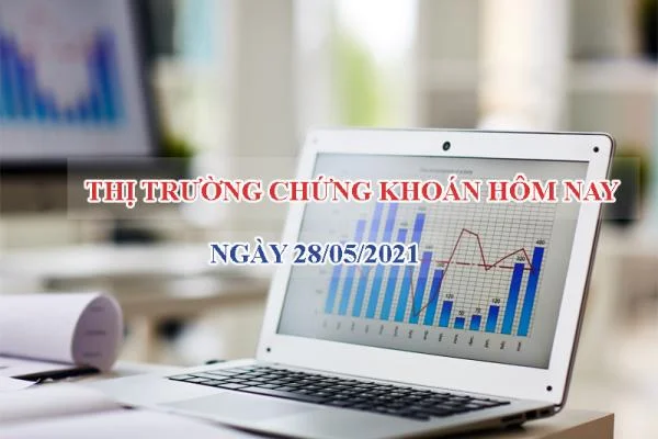 Thị trường chứng khoán hôm nay- ngày 28/5/2021: DXG dự kiến mua cổ phần của CTCP Hội An Invest