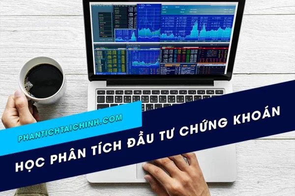 Học Phân Tích Đầu Tư Chứng Khoán Ở Đâu Tốt