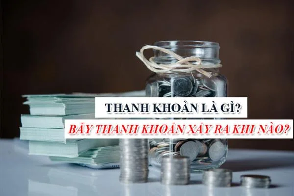 Thanh khoản là gì? Bẫy thanh khoản xảy ra khi nào