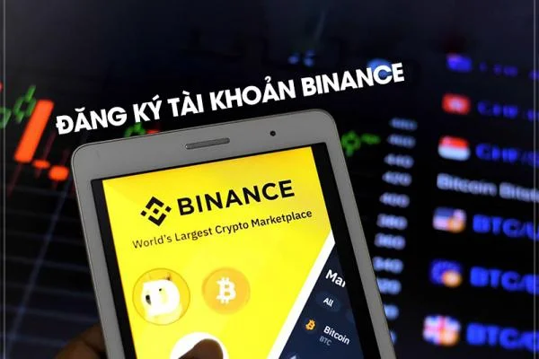 Hướng Dẫn Đăng Ký Tài Khoản Binance Cho Người Mới Bắt Đầu