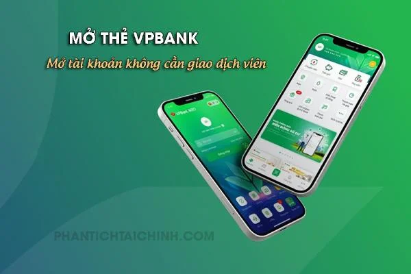 Mở thẻ VPBank - Mở Tài Khoản không cần giao dịch viên