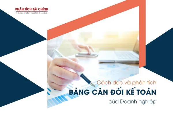 Cách Đọc Và Phân Tích Bảng Cân Đối Kế Toán Của Doanh Nghiệp