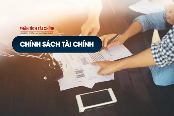 Chính Sách Tài Chính Là Gì? Mục Tiêu Của Chính Sách Tài Chính