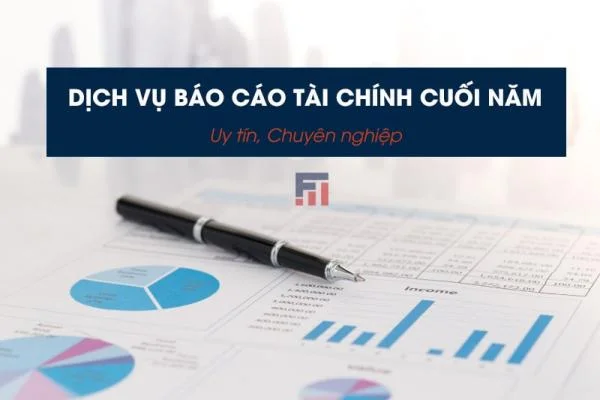 Dịch Vụ Làm Báo Cáo Tài Chính Cuối Năm Uy Tín, Chuyên Nghiệp