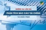 Những Sai Lầm Khi Phân Tích Báo Cáo Tài Chính Và Khắc Phục