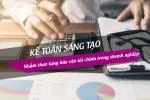 Kế toán sáng tạo - Nhằm thao túng báo cáo tài chính trong doanh nghiệp