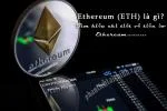 Ethereum (ETH) là gì? Tìm hiểu chi tiết về tiền ảo Ethereum