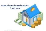 Danh Sách Các Ngân Hàng Ở Việt Nam