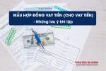 Mẫu Hợp Đồng Vay Tiền (Cho Vay Tiền) - Những Lưu Ý Khi Lập