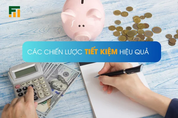 Các Chiến Lược Tiết Kiệm Hiệu Quả