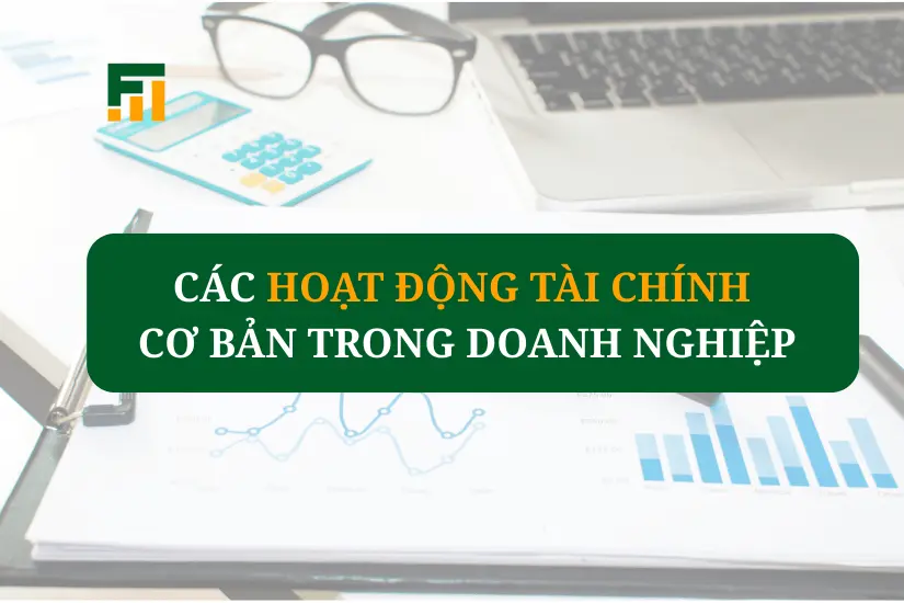 cac-hoat-dong-tai-chinh-co-ban-trong-dn