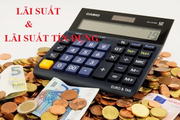 Lãi suất và lãi suất tín dụng