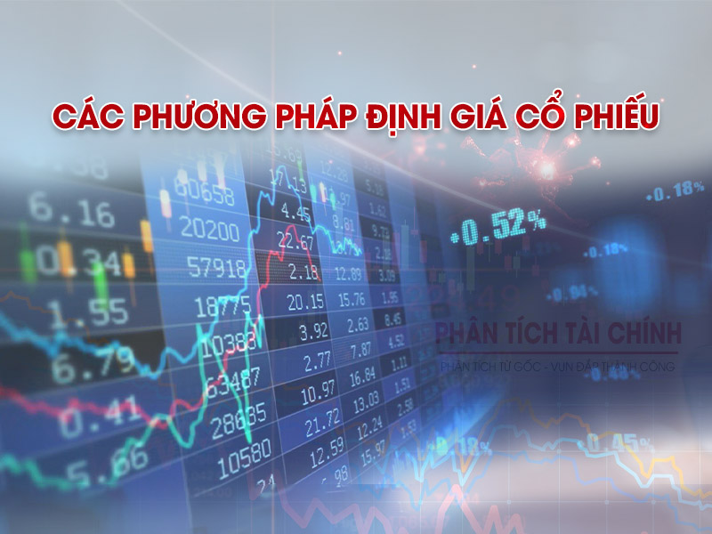 Các phương pháp định giá cổ phiếu